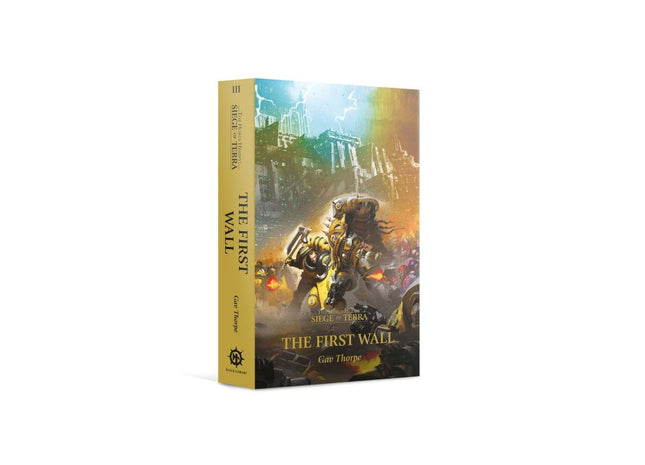 Gamers Guild AZ Black Library Horus Heresy Book 3: The First Wall: Siege of Terra (PB) Games-Workshop