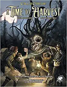 Gamers Guild AZ Call of Cthulhu Call of Cthulhu, 7th Ed.: A Time to Harvest PHD