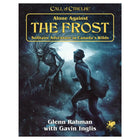 Gamers Guild AZ Chaosium Call of Cthulhu: Solo Adventure - Alone Against the Frost ACD Distribution