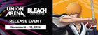 Gamers Guild AZ Event Tickets NPHX - 11/7 @ 11am - UNION ARENA BLEACH: Thousand-Year Blood War Special Release Event Gamers Guild AZ