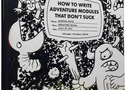 Gamers Guild AZ Goodman Games How To Write Adventure Modules That Don't Suck AGD
