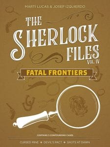 Gamers Guild AZ Indie Boards and Cards The Sherlock Files: Vol 4 - Fatal Frontiers GTS