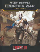 Gamers Guild AZ MONGOOSE PUBLISHING Traveller RPG: The Fifth Frontier War - Flashpoints (Pre-Order) AGD