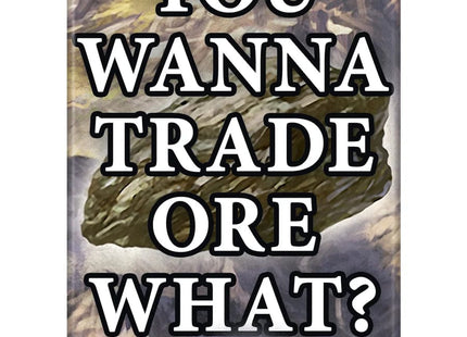 Gamers Guild AZ Novelties Magnet: Catan You Wanna Trade Ore What Ata-Boy Inc