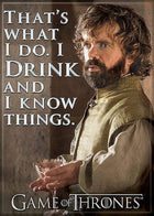 Gamers Guild AZ Novelties Magnet: Game of Thrones - That's What I Do Ata-Boy Inc
