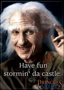 Gamers Guild AZ Novelties Magnet: Princess Bride - Have fun stormin' da castle Ata-Boy Inc