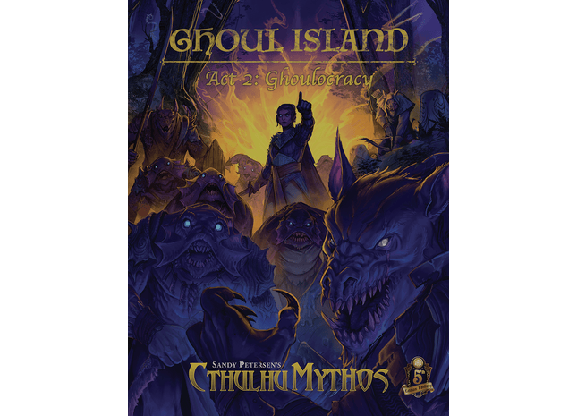 Gamers Guild AZ Petersen Games Cthulhu Mythos (5E): Ghoul Island Act 2: Ghoulocracy GTS