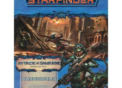 Gamers Guild AZ Starfinder Starfinder RPG: Adventure Path- #21 Huskworld (Attack of the Swarm! 3 of 6) Southern Hobby