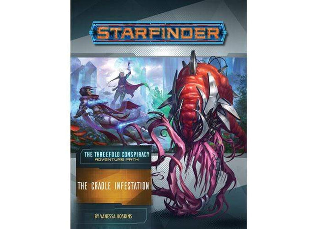 Gamers Guild AZ Starfinder Starfinder RPG: Adventure Path- #29 The Cradle Infestation (The Threefold Conspiracy 5 of 6) Southern Hobby