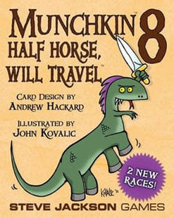 Gamers Guild AZ Steve Jackson Games Munchkin: 8 - Half Horse, Will Travel GTS